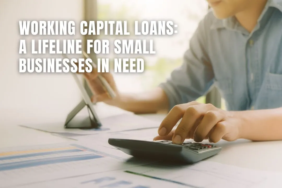 Working Capital Loans: A Lifeline for Small Businesses